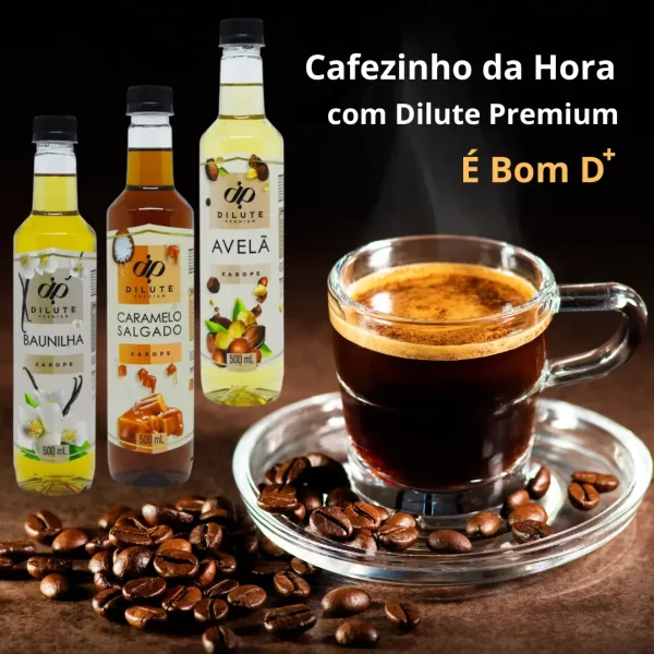 Café da Hora com Dilute Premium É Bom D+