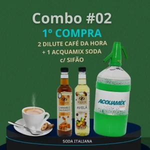 Combo #02: Compra de 2 Dilutes PremiumCafé da Hora e 1 Acquamix Soda c/ Sifão.